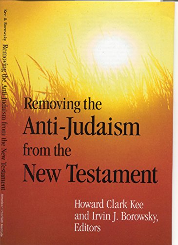 Removing the Anti-Judaism from the New Testament 1881060012 Book Cover
