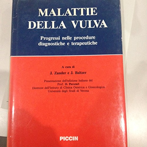  MALATTIE DELLA VULVA PROGRESSI NELLE PROCEDURE DIAGNOSTICHE E TERAPEUTICHE
