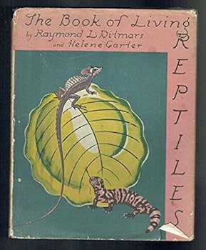 The Book of Living Reptiles: Where the Crocodilians, Lizards, Snakes, Turtles, and Tortoises are Found