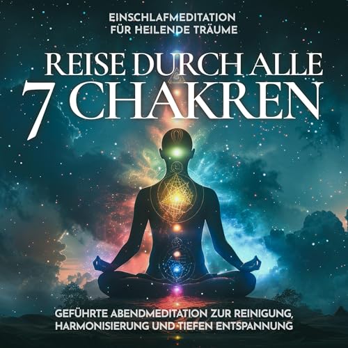 Page de couverture de Einschlafmeditation für heilende Träume - Reise durch alle 7 Chakren