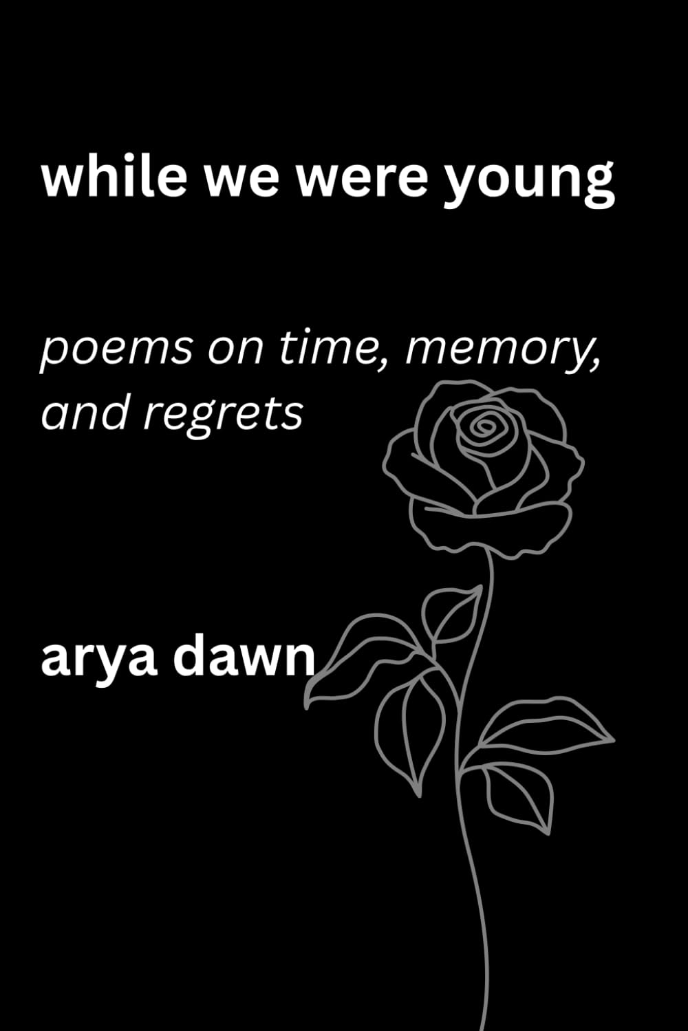 While We Were Young: Poems on Time, Memory, and Regrets
