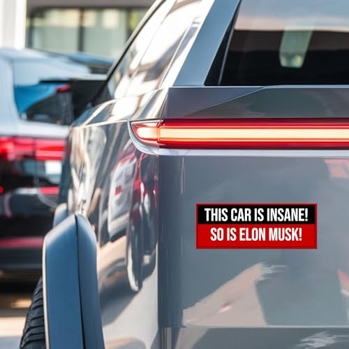 Image of Magnet Me Up This Car is Insane So is Elon Musk Magnetic Decal Funny Rectangle Car Magnet 3x8 Inches, Weatherproof UV Vinyl, Full-Color Print, for Cars, Lockers, Fridge, Made in USA