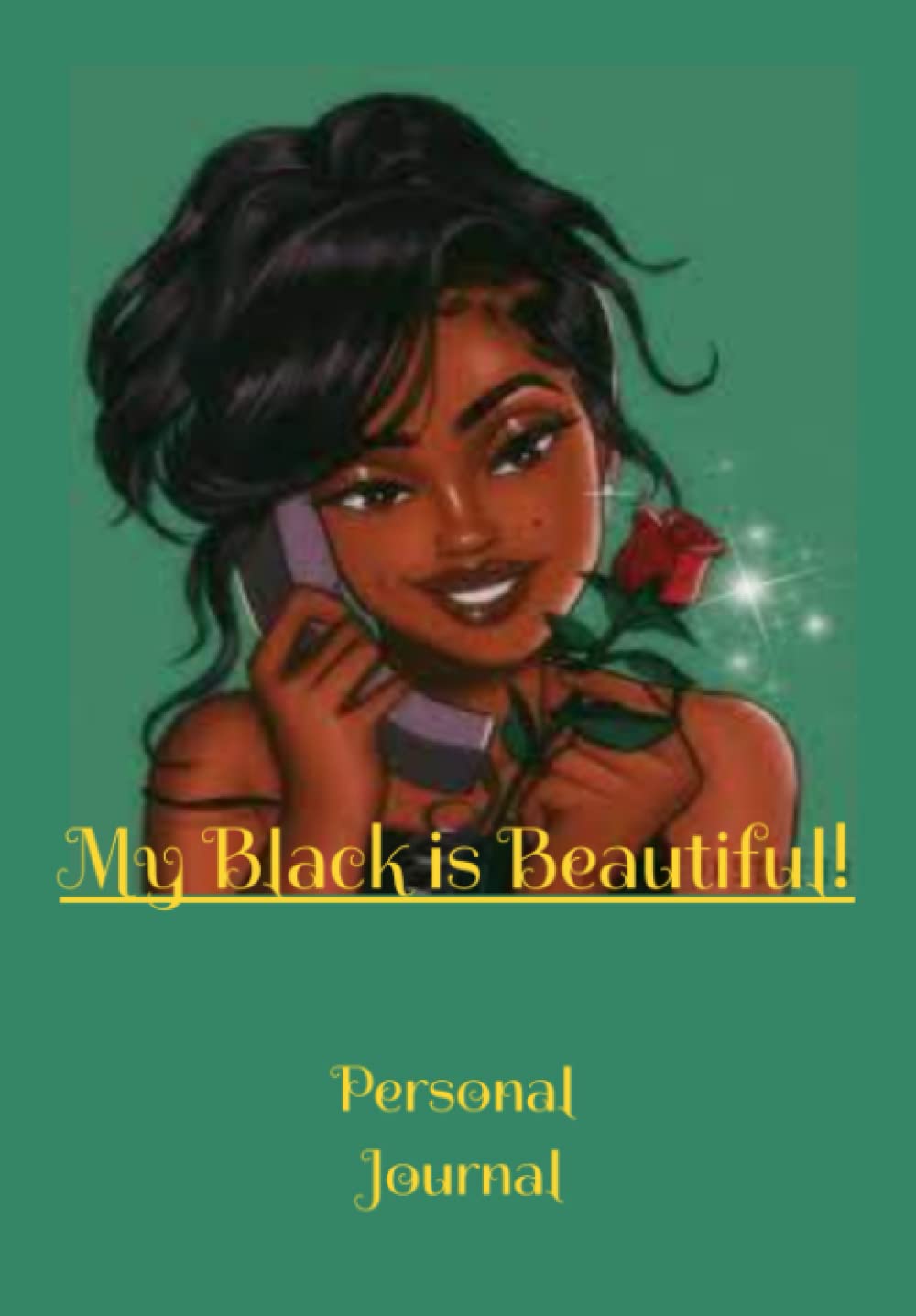 My Black is Beautiful!: Personal Journal