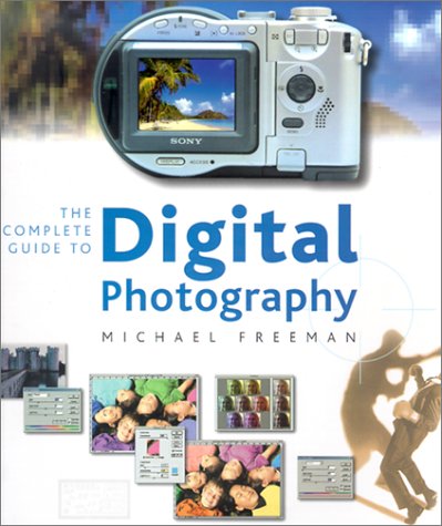 Image of The Complete Guide to Digital Photography: Equipment and Techniques for Creative Digital Imaging