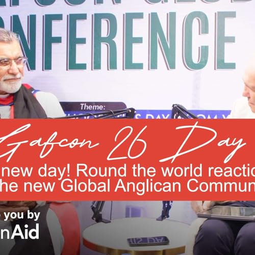 Day4: A new day! Round the world reaction to the 'Global Anglican Communion'