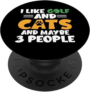 I like Golf and Cats and maybe 3 People Golf Golfing PopSockets Swappable PopGrip