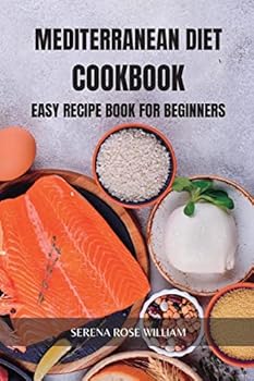 Paperback Mediterranean Diet Cookbook: Easy Recipe Book for Beginners Book