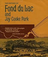 The History of Fond du Lac and Jay Cooke State Park B000GLCYNO Book Cover