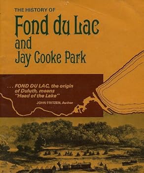 The History of Fond du Lac and Jay Cooke State Park