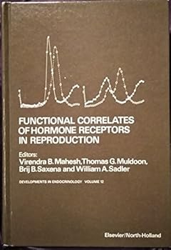 Hardcover Functional correlates of hormone receptors in reproduction: Proceedings of the Conference on Functional Correlates of Hormone Receptors in ... U.S.A (Developments in endocrinology) Book