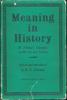Hardcover Meaning in History. W. Dilthey's Thoughts on History and Society Book