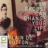 How Proust Can Change Your Life