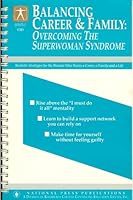 Balancing career & family: Overcoming the superwoman syndrome (Lifestyle series) 1558520384 Book Cover