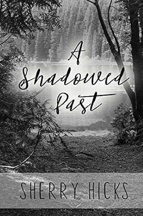 A Shadowed Past: Hicks, Sherry F.: 9781492228615: Amazon.com: Books