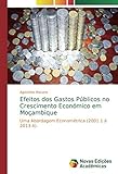  Efeitos dos Gastos Públicos no Crescimento Económico em Moçambique: Uma Abordagem Econométrica (2001.1 à 2013.4).