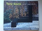 Tony Smith: Architect, Painter, Sculptor
