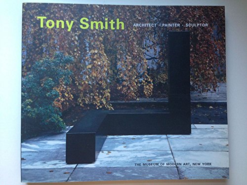 Tony Smith: Architect, Painter, Sculptor 0870700723 Book Cover