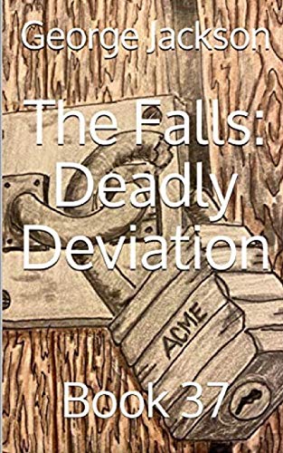 The Falls: Deadly Deviation: Book 37 (The Falls small town mystery series)