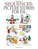 Sequences: Picture Stories for ESL 1895451612 Book Cover