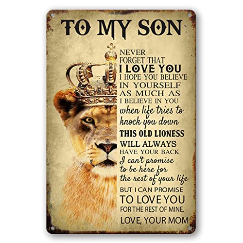 To My Son Gifts From Mom Inspirational Sign Wall Art I Love You Son Tin Sign To My Son Never Forget That I Love You Metal Signs Family Tin Sign Lion Gift From Mom To Son Wall Plaque 8x12 Inch