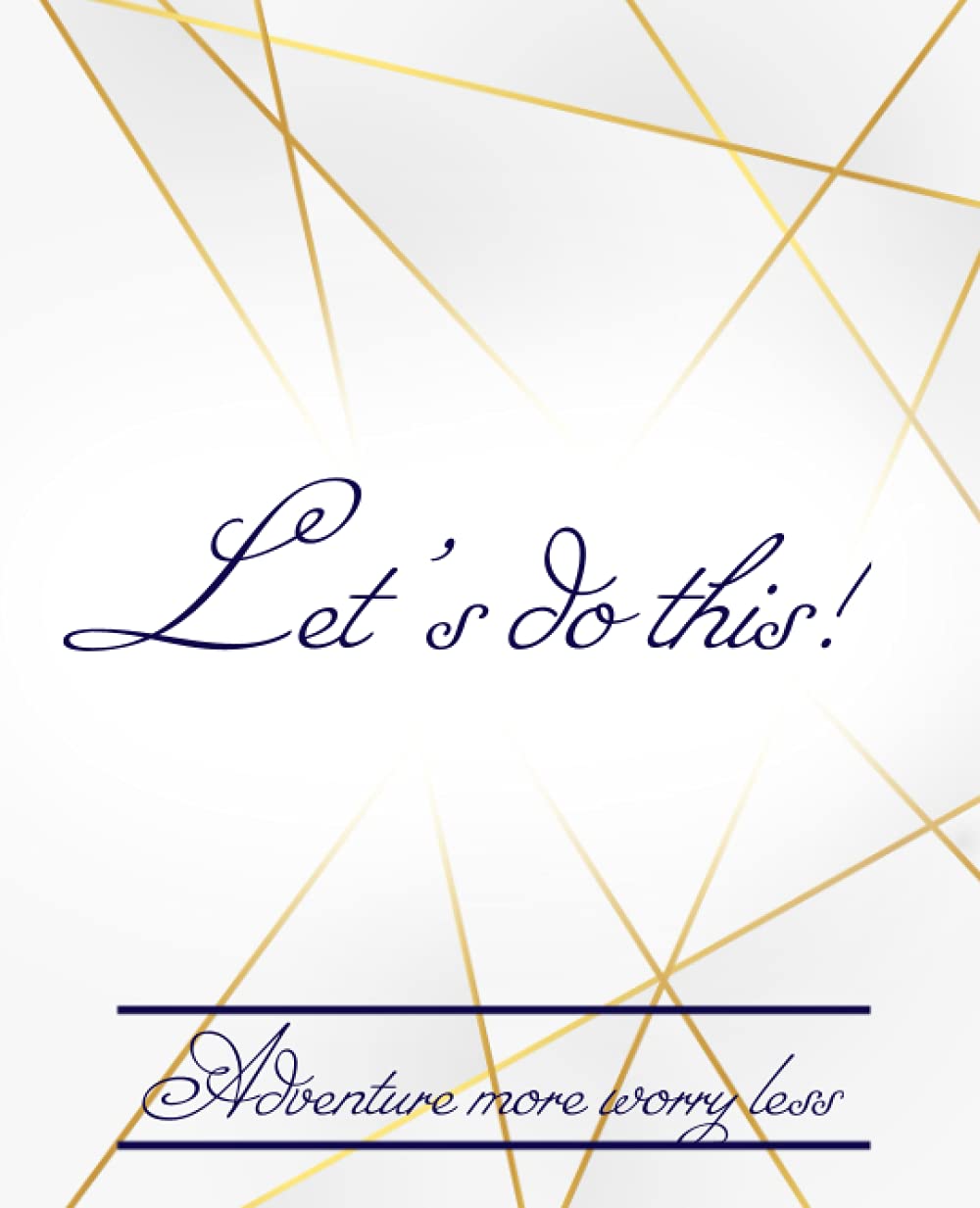 Bucket List: Let's Do This!: Journal for special memories, adding photos for every place you visit or an activity you do. Document you adventures! Adventure more Worry less!