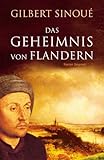 Das Geheimnis von Flandern: Roman - Gilbert Sinoué