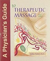 A Physician’s Guide to Therapeutic Massage 0968525644 Book Cover