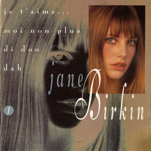 Je T'Aime Moi Non Plus [Audio CD] Birkin, Jane