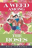Weed Among the Roses 0873066375 Book Cover