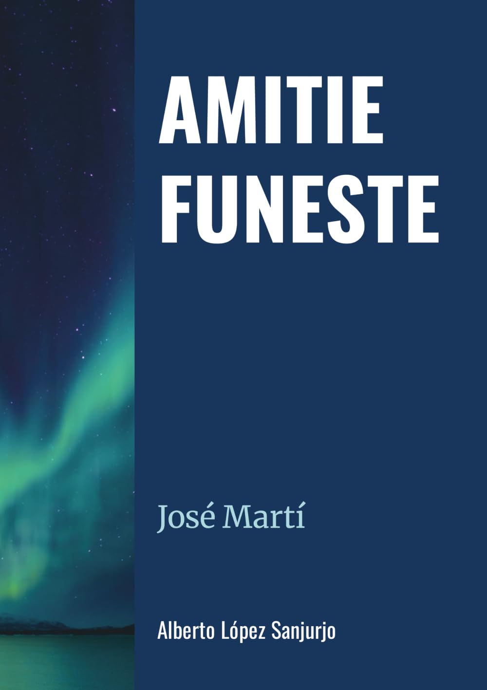 Amitié funeste: José Martí