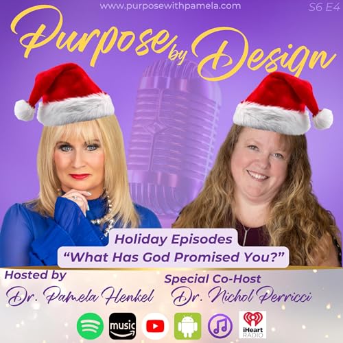 🎙️ Purpose by Design &ndash; &ldquo;What Has God Promised You?&rdquo; Hosted by Dr. Pamela Henkel ✨ Featuring Dr. Nichol Perricci