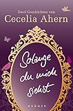  Solange du mich siehst: Zwei Erzählungen