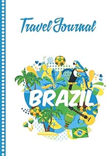 Travel Journal Brazil: Diary or Notebook, 108 pages ILLUSTRATED, Holiday Activity Book to Be Filled, Diary Book for his Travel, Gift to Offer