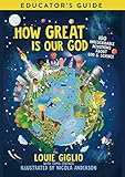  How Great Is Our God Educator\'s Guide: 100 Indescribable Devotions About God and Science (English Edition)