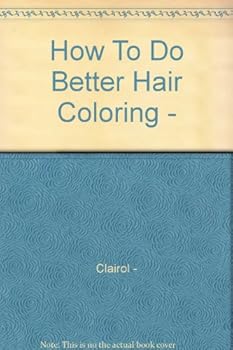 Paperback How To Do Better Hair Coloring - Book