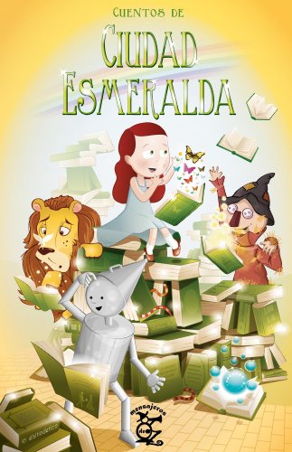 Cuentos de Ciudad Esmeralda (Mensajeros de Oz nº 1) (Spanish Edition)