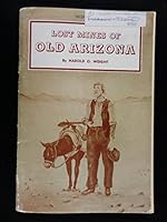 Lost Mines of Old Arizona: Southwest Panorama Number Four B002BURGFY Book Cover