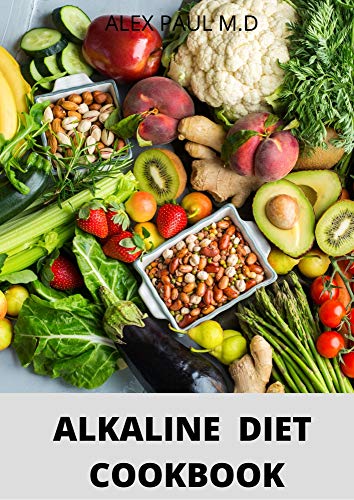  ALKALINE DIET COOKBOOK Easy Recipes to Reset and Re balance Your 
