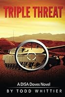 Triple Threat: A DISA Doves Novel 1502410737 Book Cover