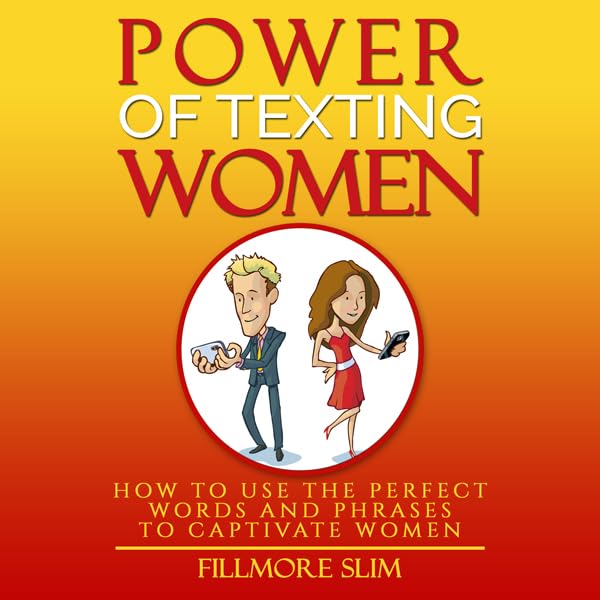 Cover art for Power of Texting Women: How to Use the Perfect Words and Phrases to Captivate Women
