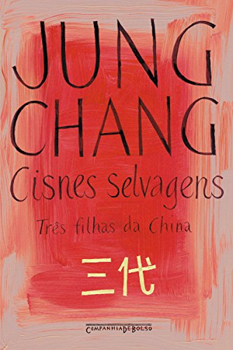 Cisnes Selvagens Três Filhas da China eBook: Chang, Jung ...