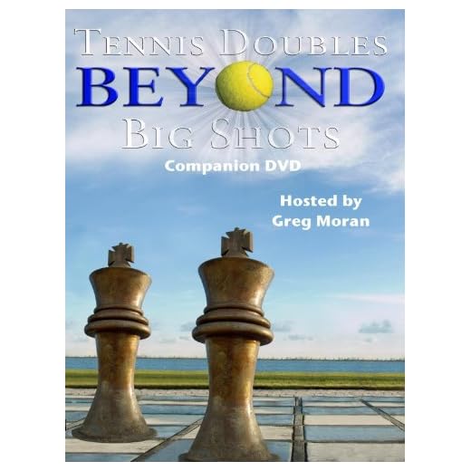 Tennis Doubles Beyond Big Shots - Companion video