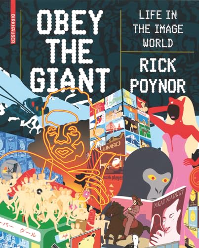 Obey the Giant: Life in the Image World