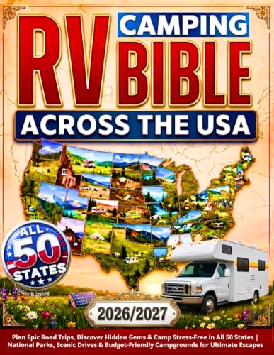 RV Camping Bible Across the USA: Plan Epic Road Trips, Discover Hidden Gems & Camp Stress-Free in...