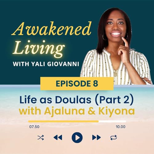 Episode 8: Life as Doulas (Part 2) cover art