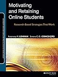 Motivating and Retaining Online Students: Research-Based Strategies That Work