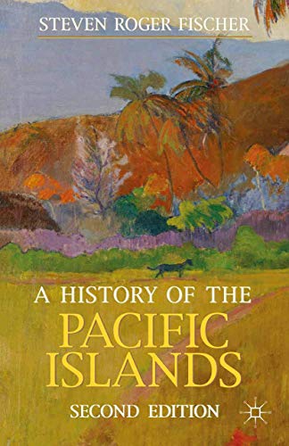 A History of the Pacific Islands (Macmillan Essential Histories)