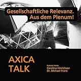 AXICA TALK - Der Podcast für gesellschaftliche Relevanz