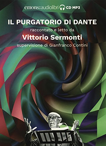 Il Purgatorio Di Dante Raccontato E Letto Da Vittorio Sermonti. Audiolibro. Cd Audio Formato MP3. Ediz. Integrale-image