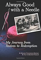 Always Good With a Needle: My Journey from Radom to Redemption 1512378232 Book Cover